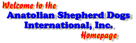 Welcome to the Anatolian Shepherd Dogs International, Inc., Homepage