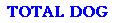 totaldog.gif (1052 bytes)